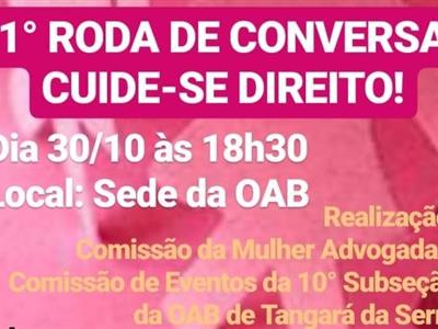 Foto da Notícia: Na luta contra o câncer, OAB Tangará da Serra promove 1ª Roda de Conversa - Cuide-se Direito